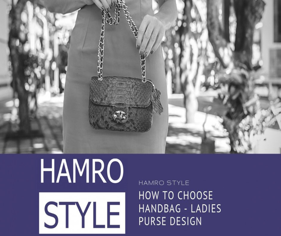 How to choose Handbag - Ladies Purse Design