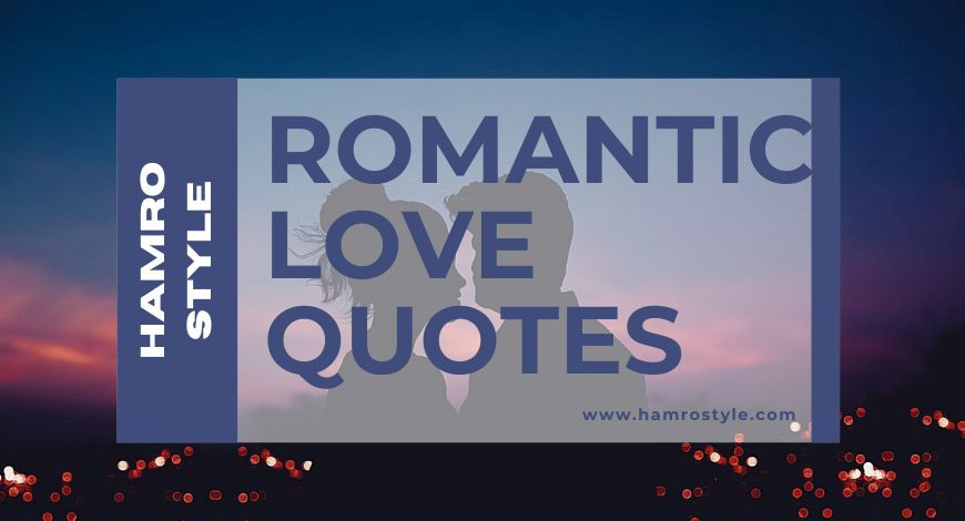 Romantic Love Quotes, Feeling Love Quotes and I Love You Quotes for Social Media Stories